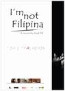 I'm Not  Filipina