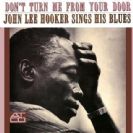 John Lee Hooker Don´t Turn Me From Your Door
